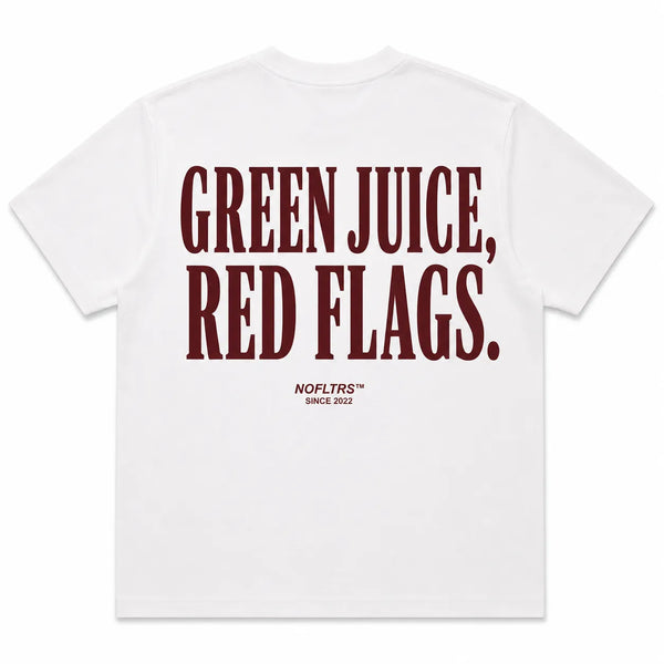 GREEN JUICE, RED FLAGS.