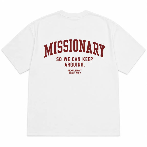 MISSIONARY SO WE CAN KEEP ARGUING
