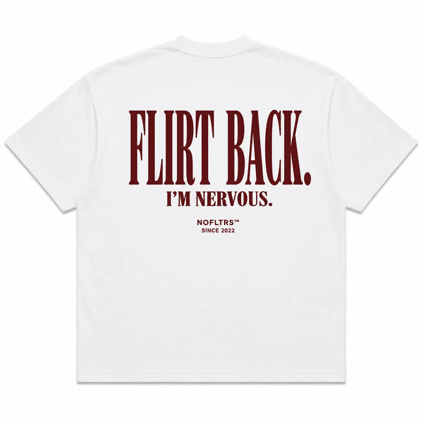 FLIRT BACK. I'M NERVOUS