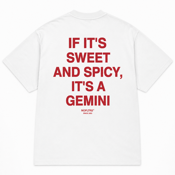 IF IT'S SWEET AND SPICY, IT'S A GEMINI