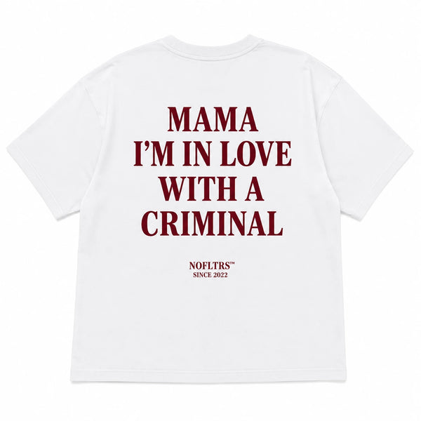 MAMA I'M IN LOVE WITH A CRIMINAL