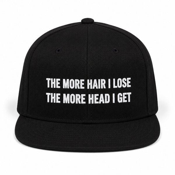THE MORE HAIR I LOSE THE MORE HEAD I GET