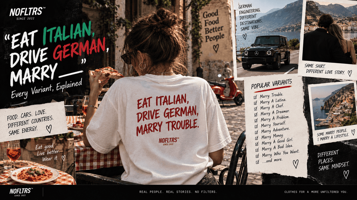 "Eat Italian, Drive German, Marry ___" — Every Variant, Explained