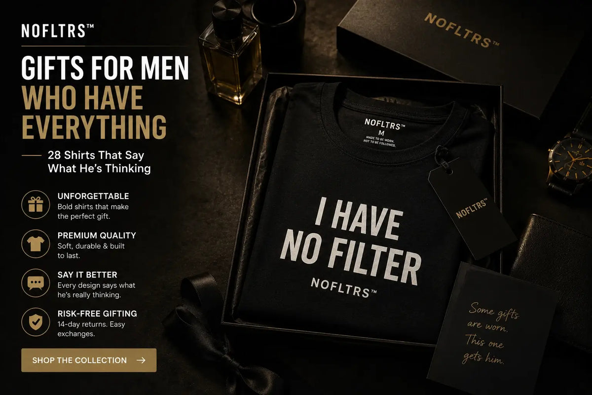 Gifts for Men Who Have Everything — 28 Shirts That Say What He's Thinking