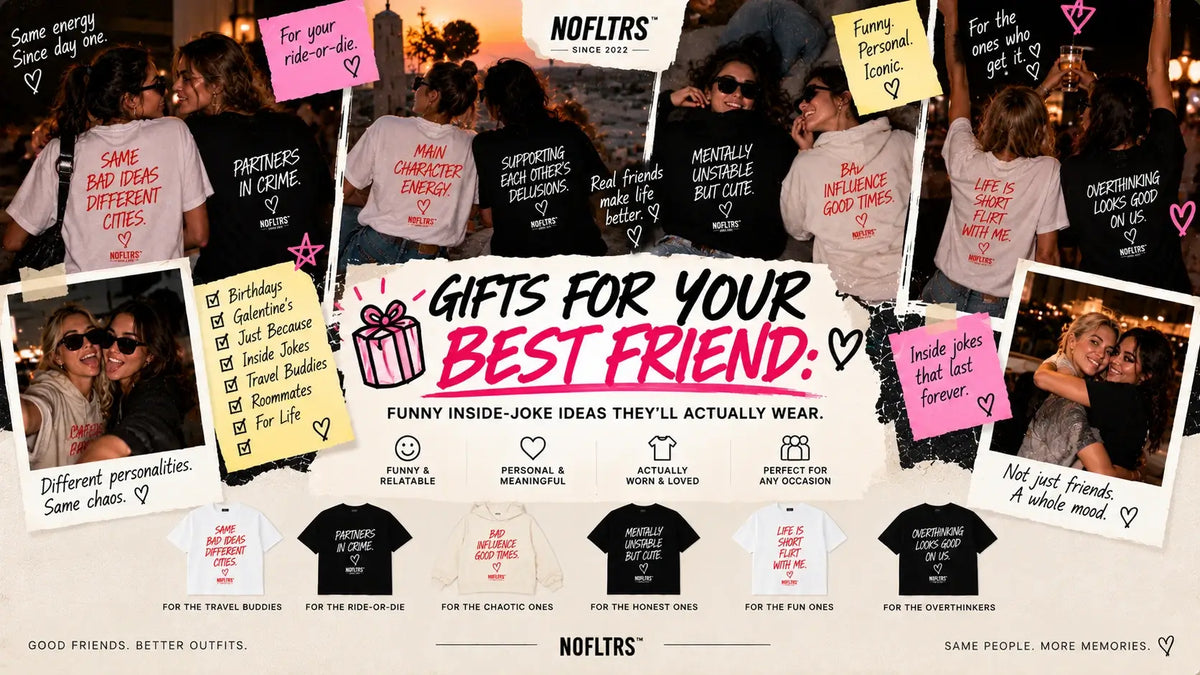 Gifts for Your Best Friend: Funny Inside-Joke Ideas They'll Actually Wear