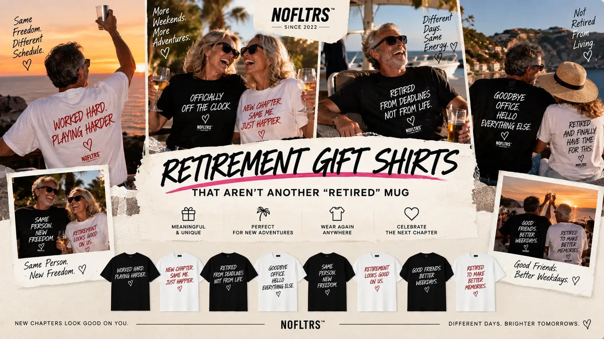 Retirement Gift Shirts That Aren't Another "Retired" Mug
