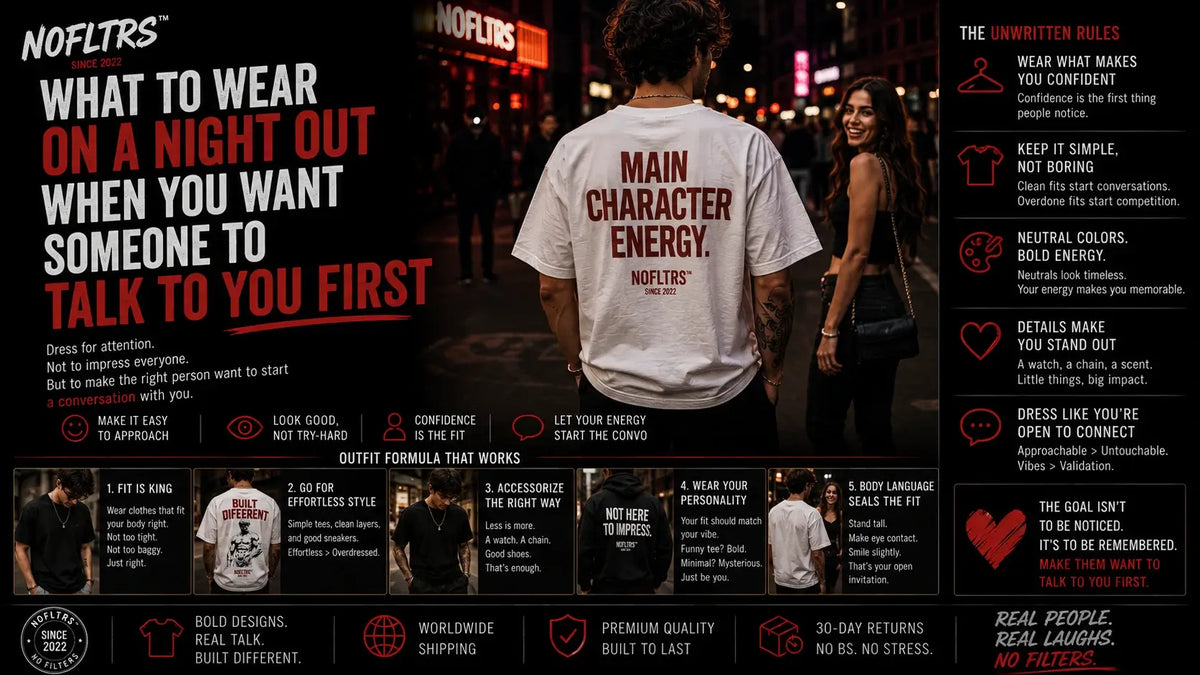 What to Wear on a Night Out When You Want Someone to Talk to You First