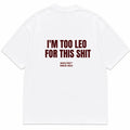 I'M TOO LEO FOR THIS SHIT