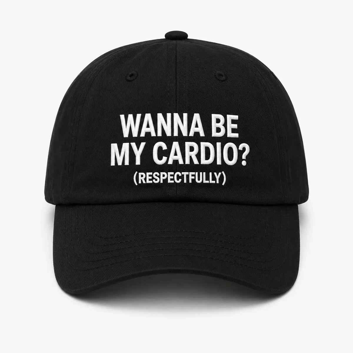 WANNA BE MY CARDIO? (RESPECTFULLY) Cap