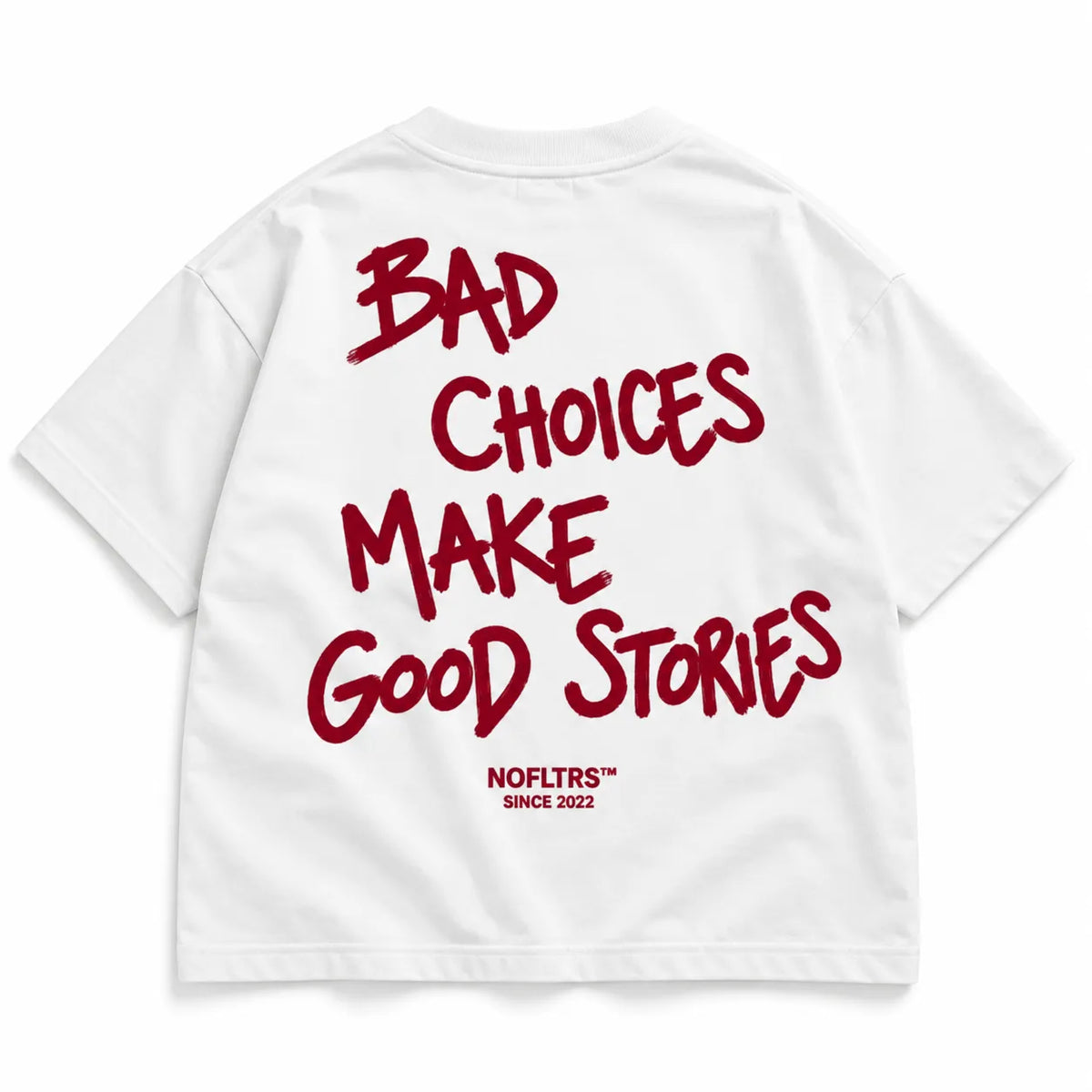 BAD CHOICES MAKE GOOD STORIES