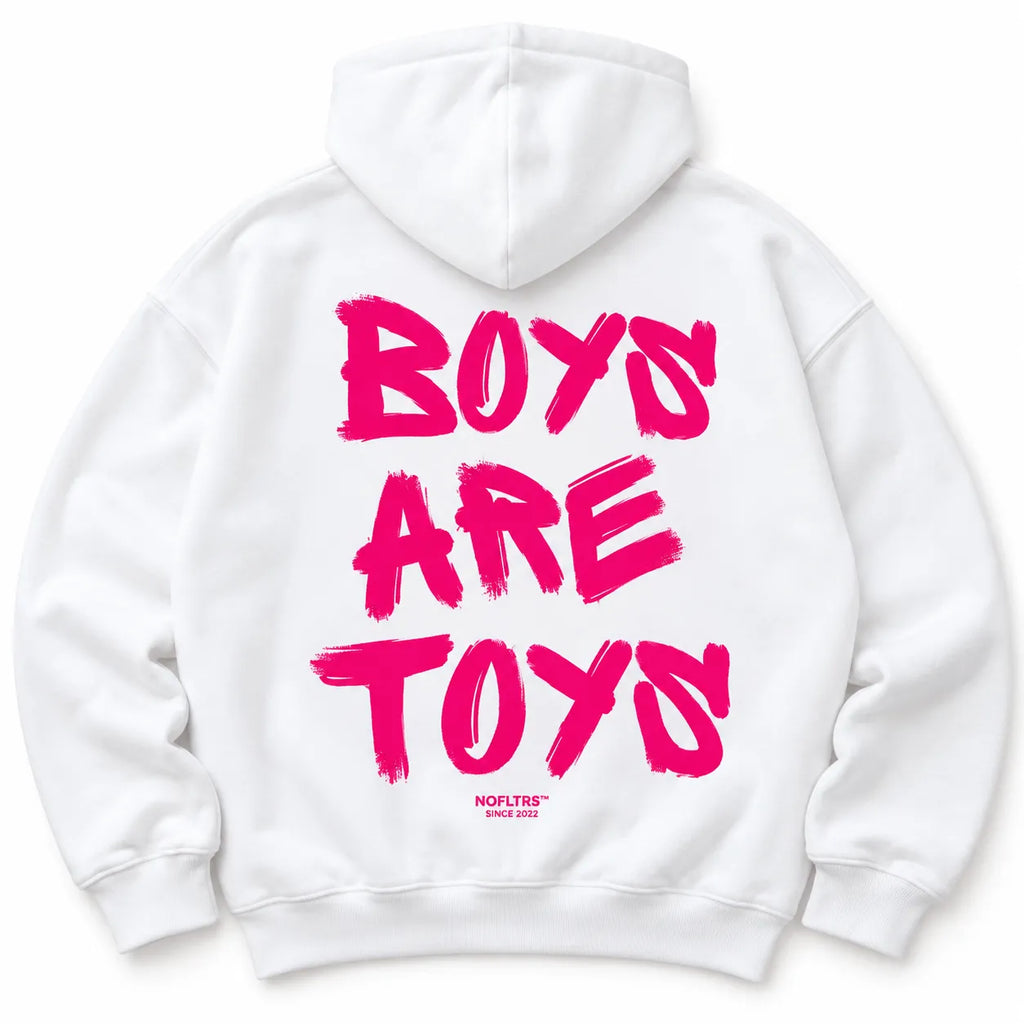 BOYS ARE TOYS HOODIE
