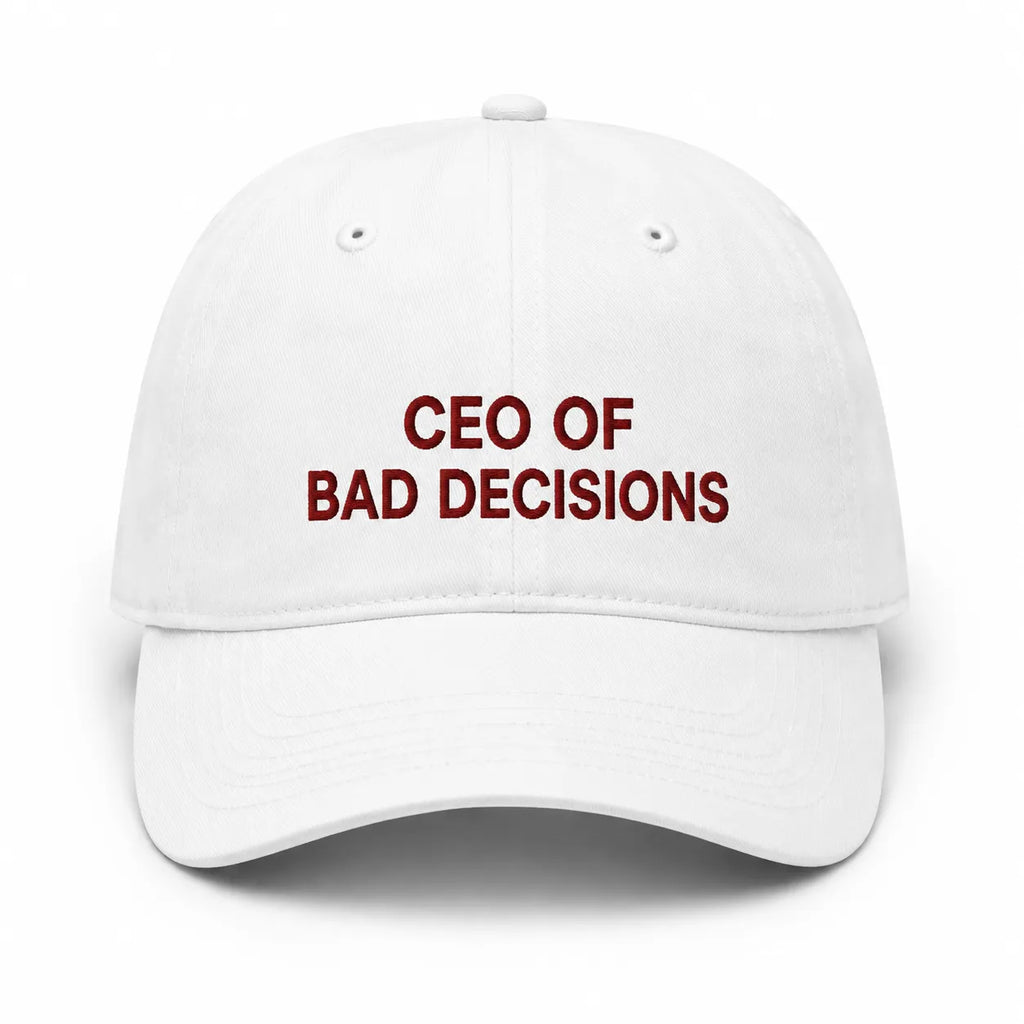 CEO OF BAD DECISIONS Cap