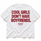 COOL GIRLS DON'T HAVE BOYFRIENDS