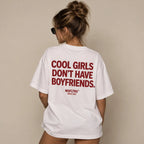 COOL GIRLS DON'T HAVE BOYFRIENDS