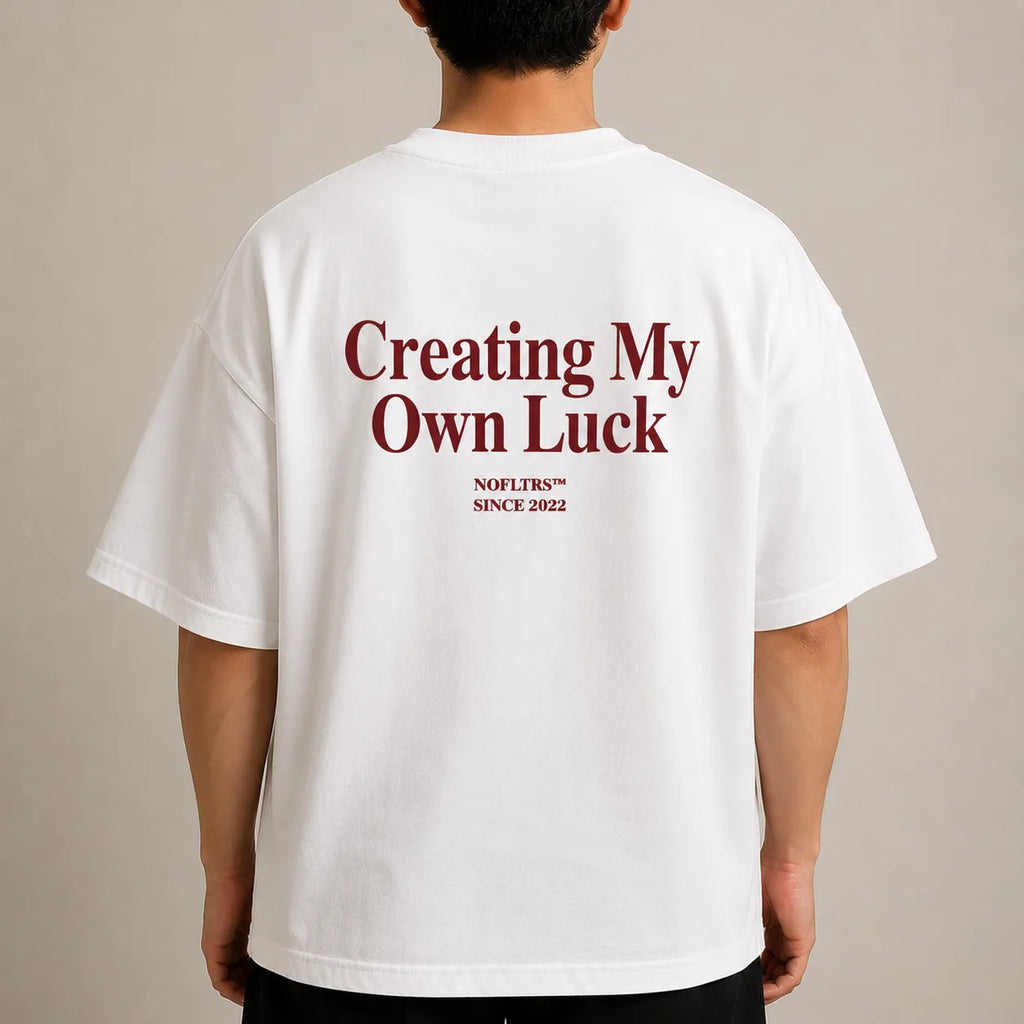 CREATING MY OWN LUCK