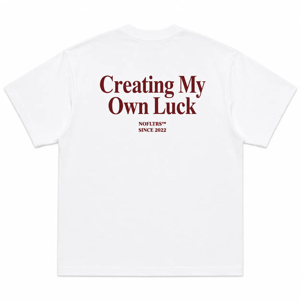 CREATING MY OWN LUCK