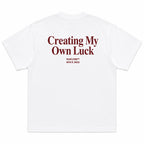 CREATING MY OWN LUCK