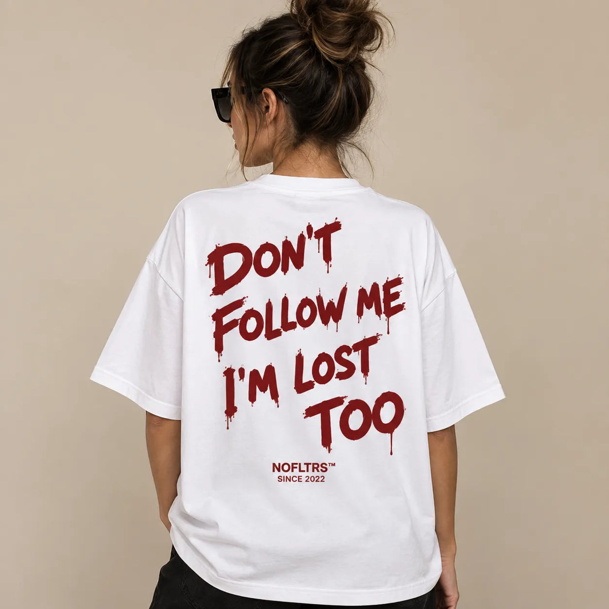 DON'T FOLLOW ME I'M LOST TOO