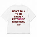 DON'T TALK TO ME I HAVE A PSYCHOTIC GIRLFRIEND