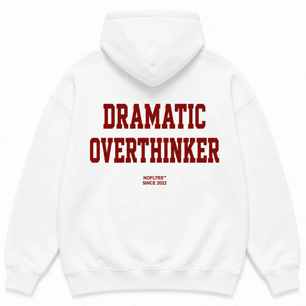 DRAMATIC OVERTHINKER Hoodie