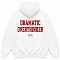 DRAMATIC OVERTHINKER Hoodie