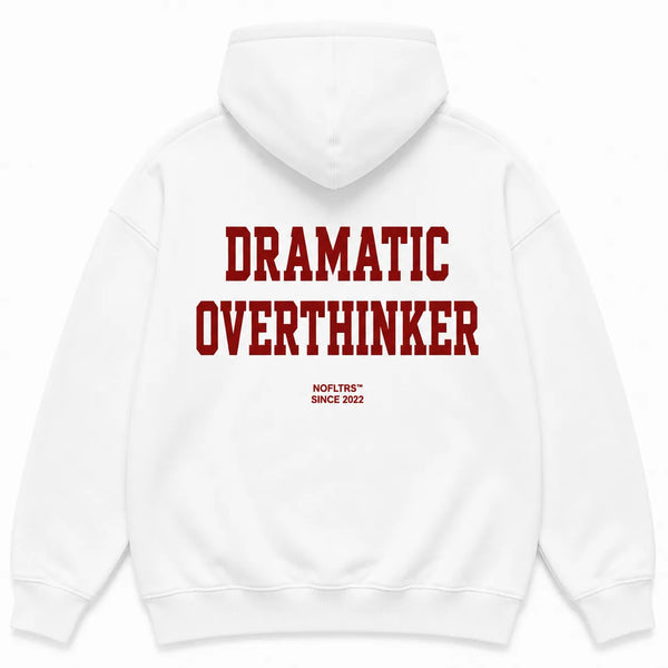 DRAMATIC OVERTHINKER Hoodie
