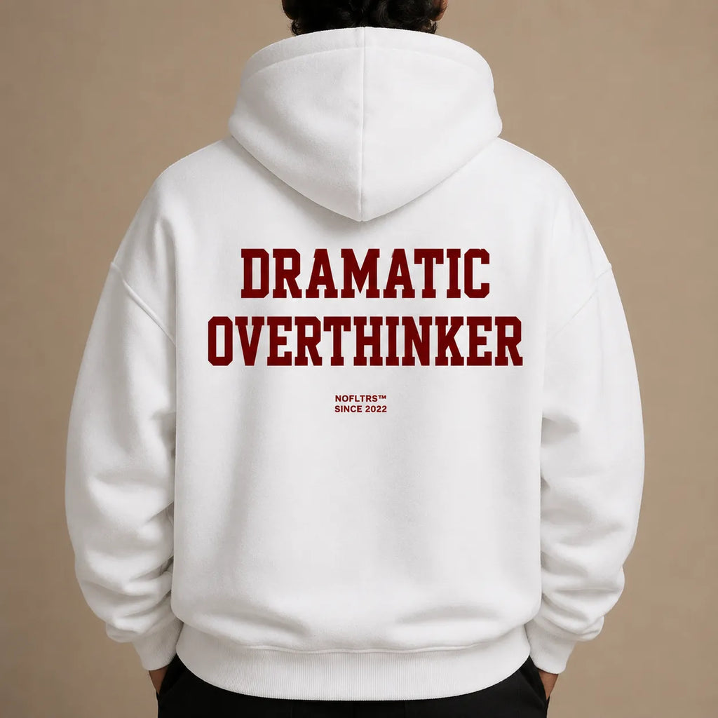 DRAMATIC OVERTHINKER Hoodie