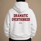 DRAMATIC OVERTHINKER Hoodie