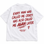 EVERY MAN WHO CALLED ME CRAZY
