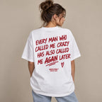 EVERY MAN WHO CALLED ME CRAZY
