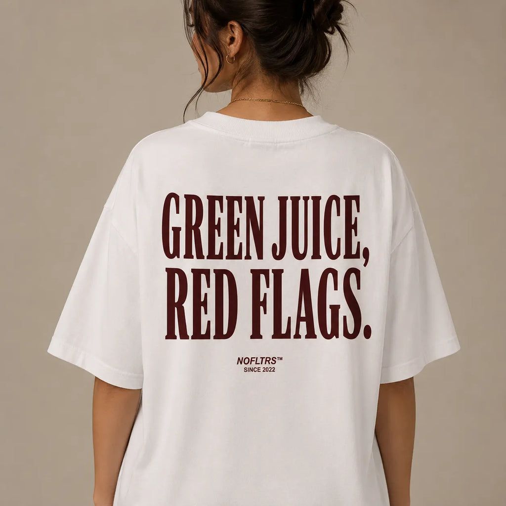 GREEN JUICE, RED FLAGS.