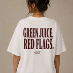 GREEN JUICE, RED FLAGS.