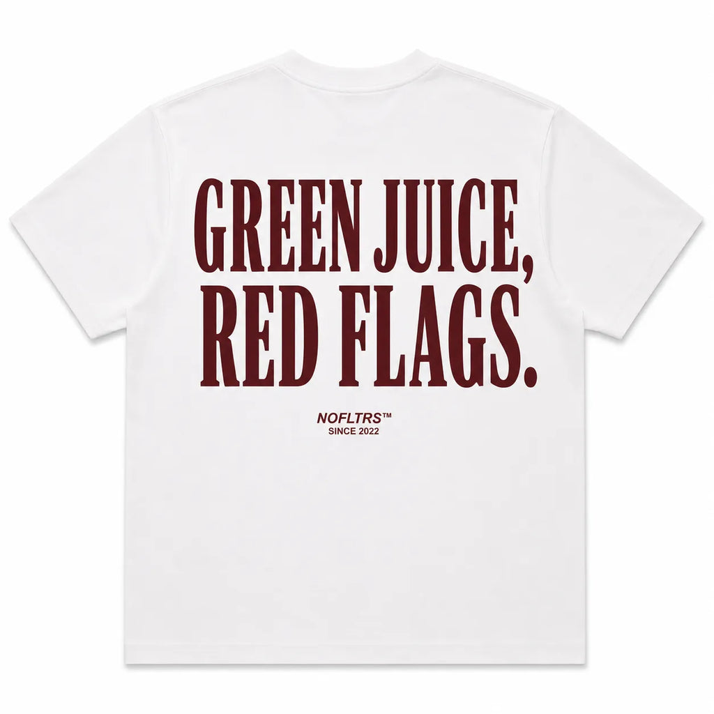 GREEN JUICE, RED FLAGS.