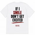 IF I SMILE DON'T GET EXCITED