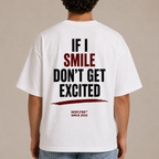 IF I SMILE DON'T GET EXCITED