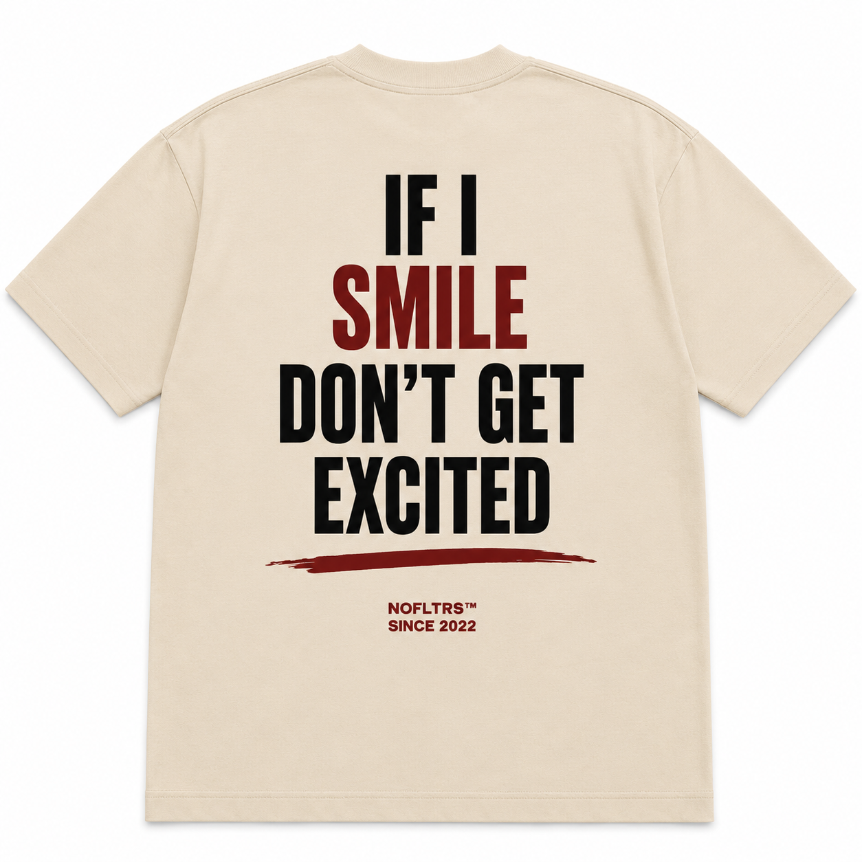 IF I SMILE DON'T GET EXCITED