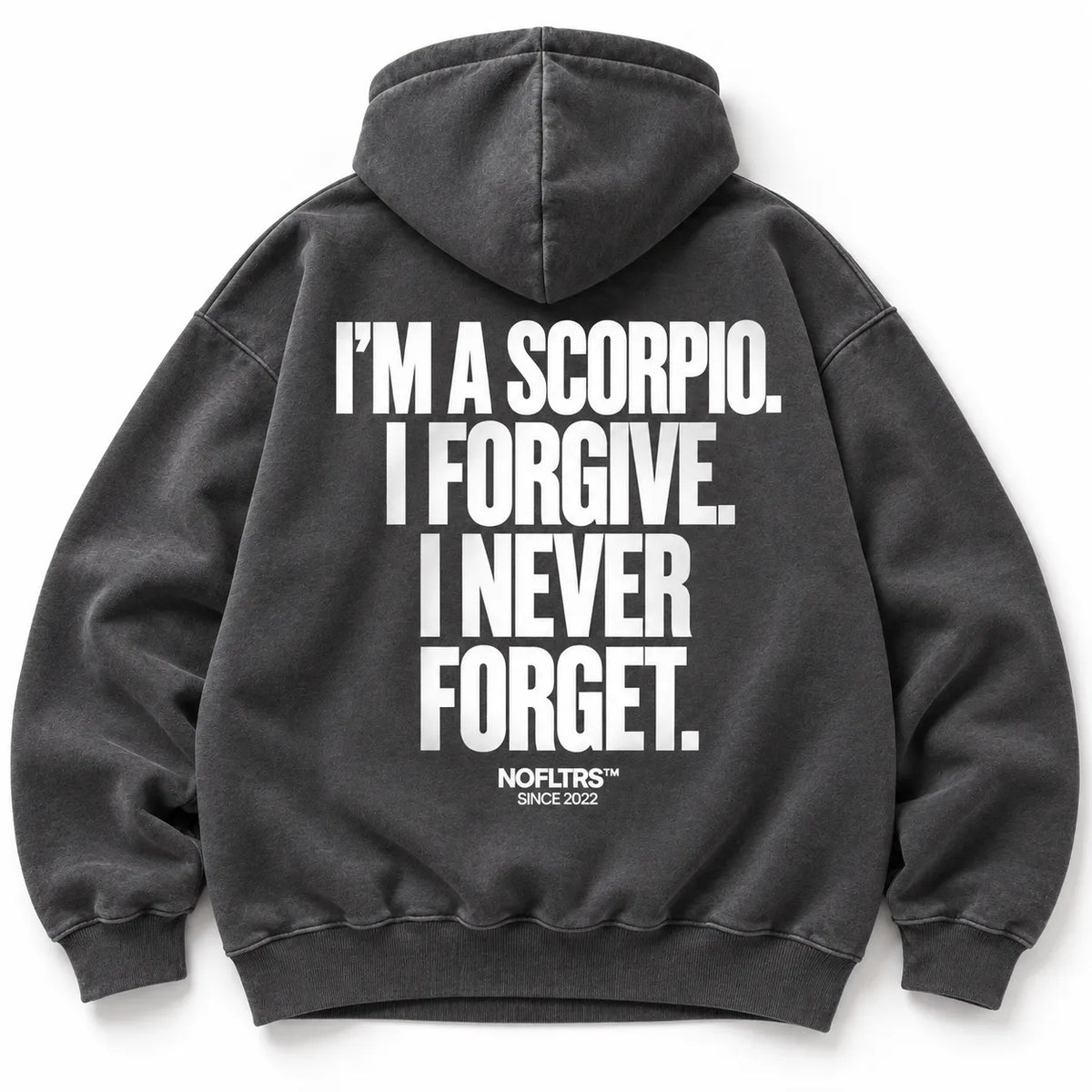 I'm a Scorpio I Forgive I Never Forget Zodiac Hoodie – Oversized Unisex Streetwear Hoodie