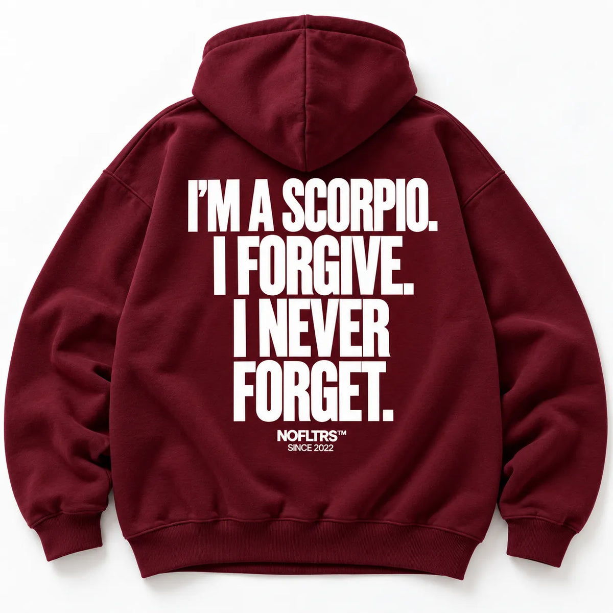 I'm a Scorpio I Forgive I Never Forget Zodiac Hoodie – Oversized Unisex Streetwear Hoodie