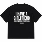 I HAVE A GIRLFRIEND stop replying when I text