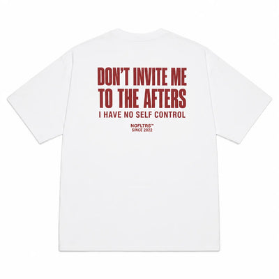Don't Invite Me To The Afters gift for girlfriend NOFLTRS