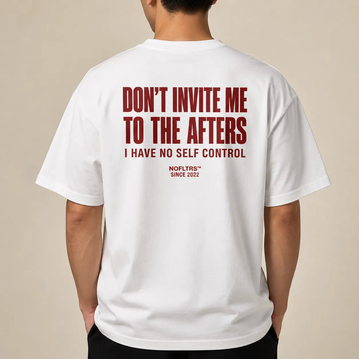 DON'T INVITE ME TO THE AFTERS I HAVE NO SELF CONTROL