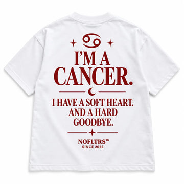 I'M A CANCER. I HAVE A SOFT HEART. AND A HARD GOODBYE