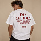I'M A SAGITTARIUS. I DON'T SUGARCOAT. I DON'T SETTLE