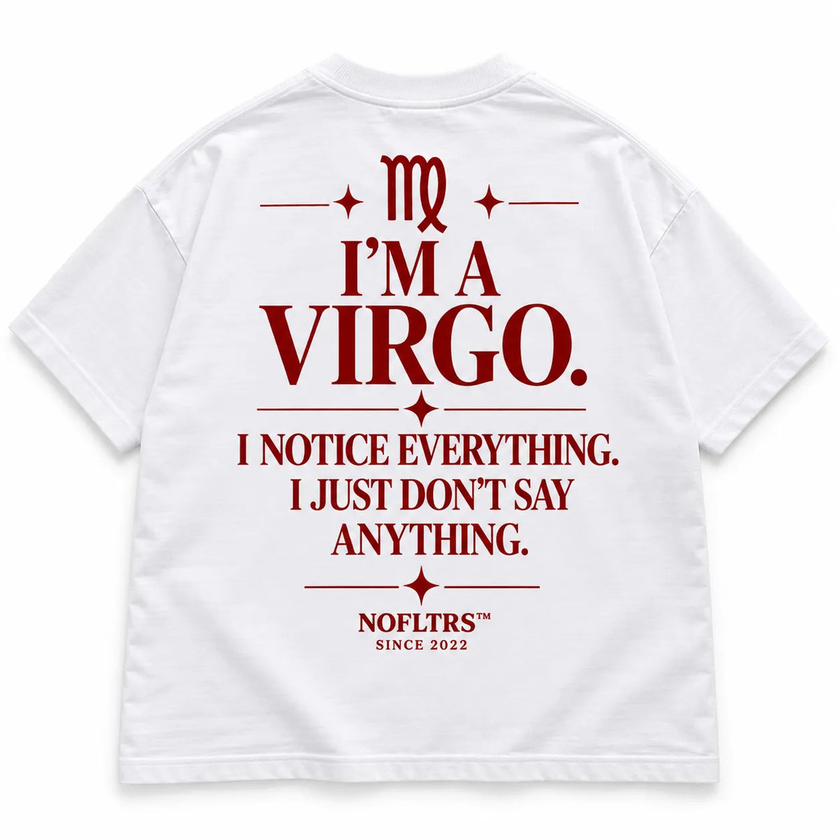 I'M A VIRGO. I NOTICE EVERYTHING. I JUST DON'T SAY ANYTHING