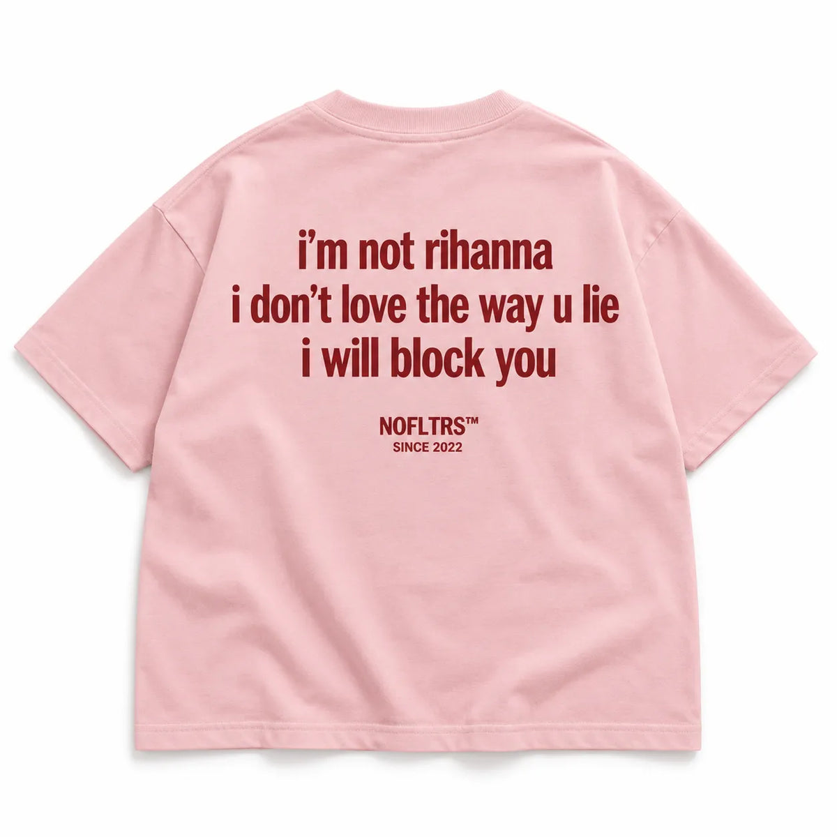 I'M NOT RIHANNA I DON'T LOVE THE WAY U LIE
