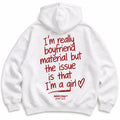 I'M REALLY BOYFRIEND MATERIAL HOODIE