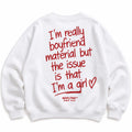 I'M REALLY BOYFRIEND MATERIAL SWEATSHIRT