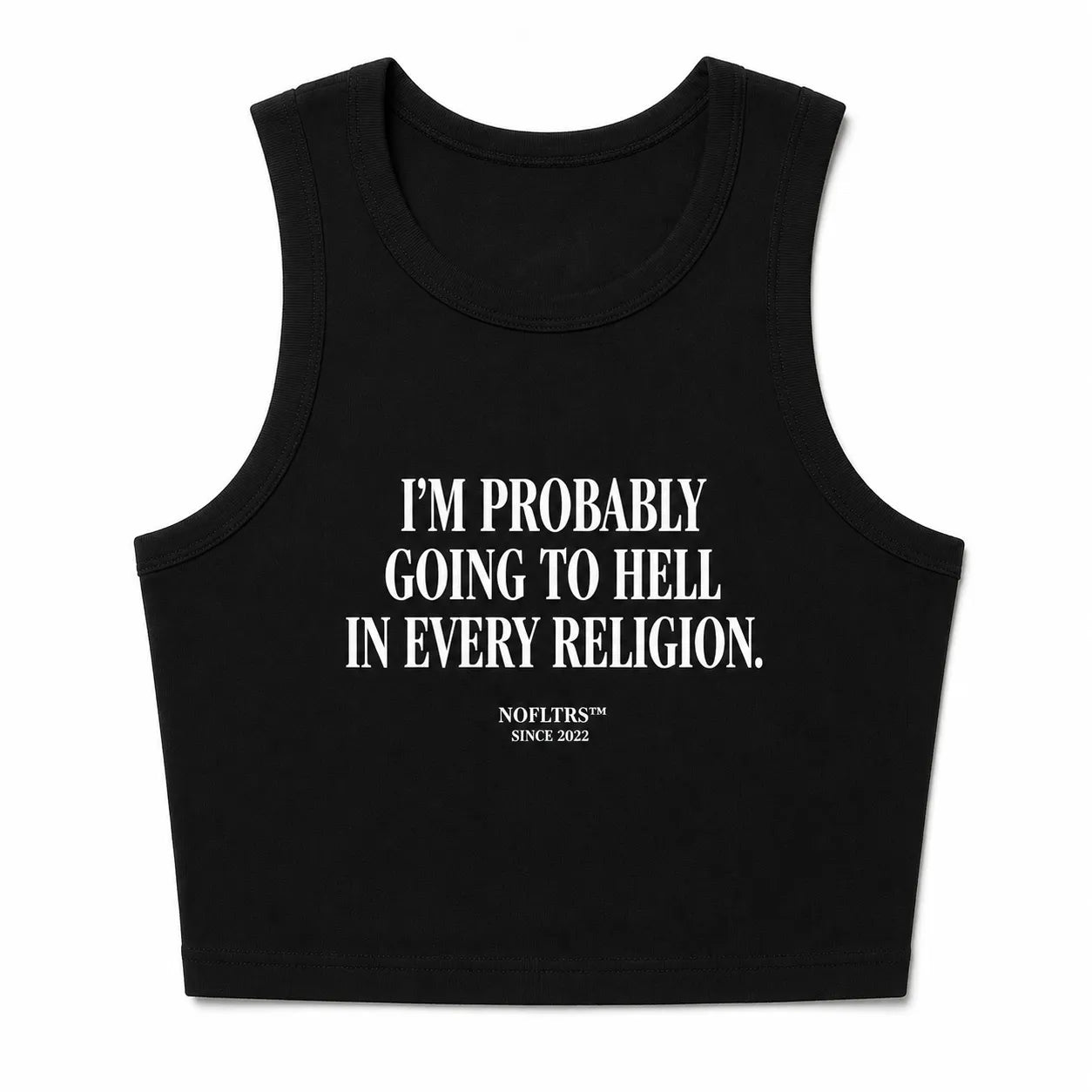 I'M PROBABLY GOING TO HELL IN EVERY RELIGION CROP TANK