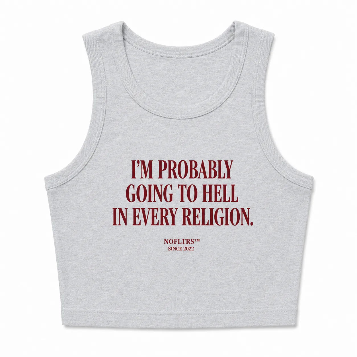 I'M PROBABLY GOING TO HELL IN EVERY RELIGION CROP TANK