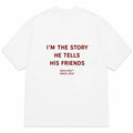 I'M THE STORY HE TELLS HIS FRIENDS